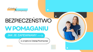 III. Bezpieczeństwo w pomaganiu